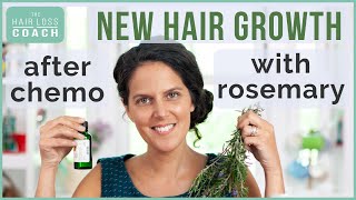 New Hair Growth After Chemo With Rosemary