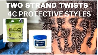 4C Natural Hair Care | Easy Two Strand Twists. Easy Protective Styles