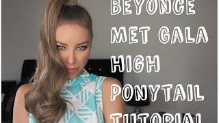 Get The Look - Beyonce Met Gala High Ponytail - Lauren Pope