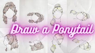 Lingjing - How To Draw A Ponytail // Straight + Curly, Front & Side View
