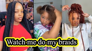 Watch Me Do My Braids Hair Compilations 2023