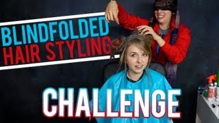 Blindfolded Hair Styling Challenge