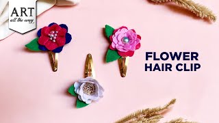 How To Make Flower Hair Clip | Felt Crafts | Diy Hair Clips | Felt Flower | 3 Flower Hair Clips
