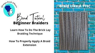 The Brick Lay Braid "No Rubber Bands" Technique For Beginner Braiders, Diy How To Apply An