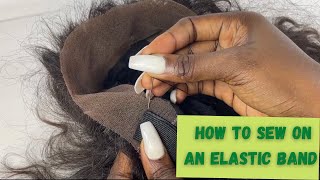 Revamp A Wig With Me | How To Sew On An Elastic Band On A Frontal Wig