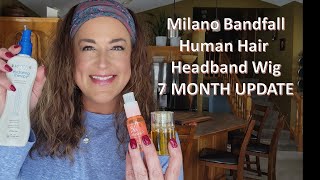 Milano Bandfall Human Hair Update!  How Is It Wearing?  How Do I Care For It?