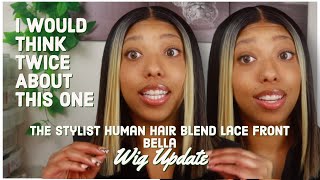 Think Twice About This One | The Stylist Human Hair Blend Hd Lace Front Bella Wig Update