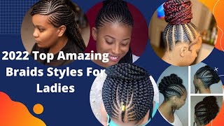 2022 Top Amazing Braids Styles For Ladies//2022 Braided Hairstyles