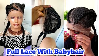 Full Lace Braided  Wig.Lace Wig With Babyhair Wig Install Ft  Sharonwanizwigs