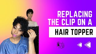 Replacing Hair Topper Clips