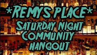 Remys Place - The Saturday Night Hangout